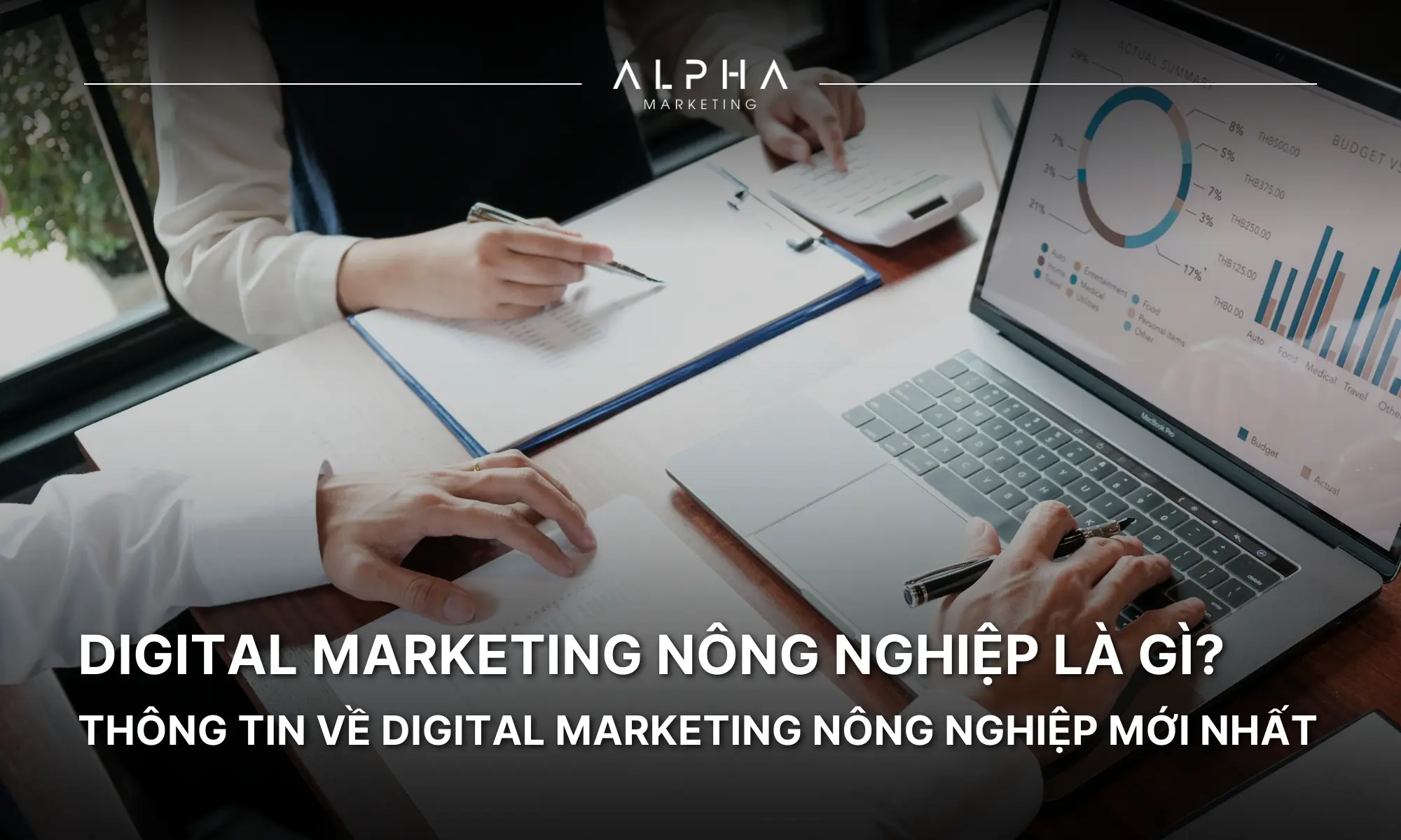 DIGITAL MARKETING NÔNG NGHIỆP LÀ GÌ? THÔNG TIN VỀ DIGITAL MARKETING NÔNG NGHIỆP MỚI NHẤT