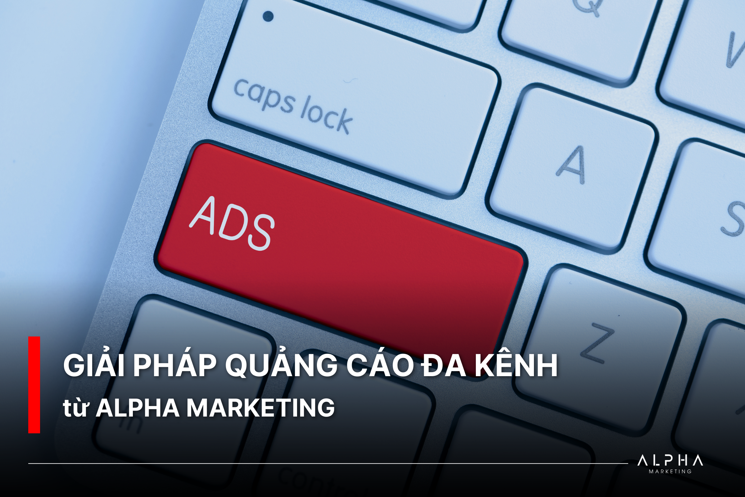 Giải pháp quảng cáo đa kênh